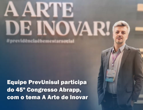 Equipe PrevUnisul participa do 45º Congresso Abrapp, com o tema A Arte de Inovar